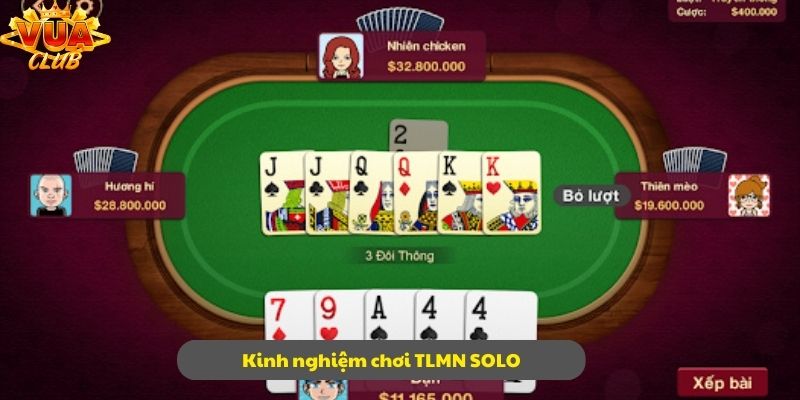 Chơi TLMN SOLO với các kinh nghiệm hay